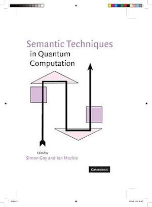 Semantic Techniques in Quantum Computation