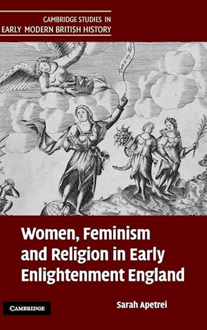 Women, Feminism and Religion in Early Enlightenment England