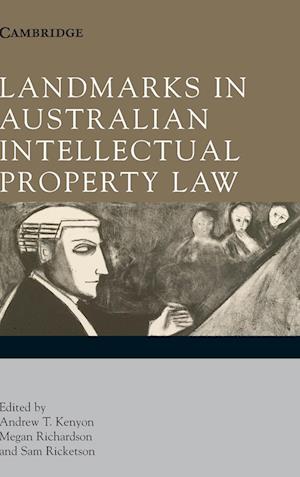 Landmarks in Australian Intellectual Property Law