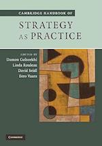 Cambridge Handbook of Strategy as Practice