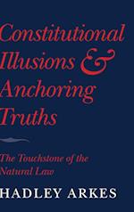 Constitutional Illusions and Anchoring Truths