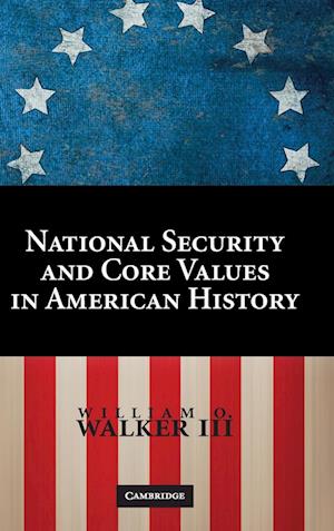 National Security and Core Values in American History