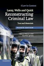 Lacey, Wells and Quick Reconstructing Criminal Law