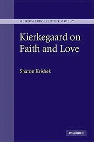 Kierkegaard on Faith and Love