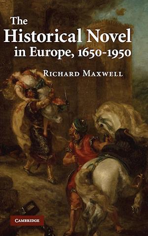 The Historical Novel in Europe, 1650-1950