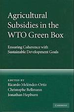 Agricultural Subsidies in the WTO Green Box