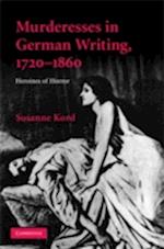 Murderesses in German Writing, 1720–1860