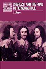 Charles I and the Road to Personal Rule