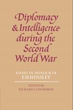 Diplomacy and Intelligence During the Second World War