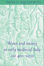 Water and Society in Early Medieval Italy, AD 400–1000
