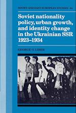 Soviet Nationality Policy, Urban Growth, and Identity Change in the Ukrainian SSR 1923–1934