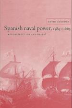Spanish Naval Power, 1589-1665
