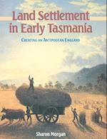 Land Settlement in Early Tasmania