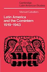 Latin America and the Comintern, 1919-1943