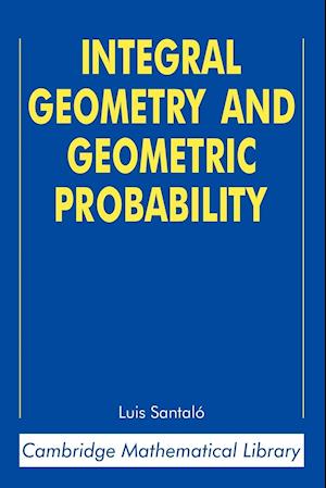 Integral Geometry and Geometric Probability