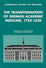 The Transformation of German Academic Medicine, 1750-1820
