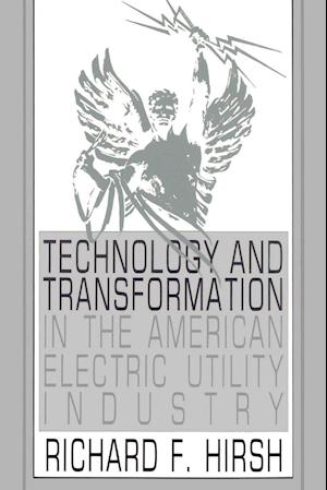 Technology and Transformation in the American Electric Utility Industry