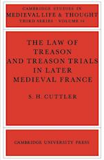 The Law of Treason and Treason Trials in Later Medieval France