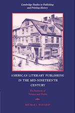American Literary Publishing in the Mid-nineteenth Century