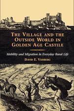 The Village and the Outside World in Golden Age Castile