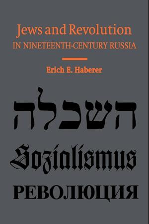 Jews and Revolution in Nineteenth-Century Russia