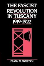 The Fascist Revolution in Tuscany, 1919-22