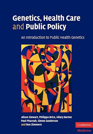 Genetics, Health Care and Public Policy