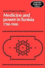 Medicine and Power in Tunisia, 1780–1900