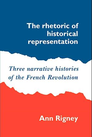 The Rhetoric of Historical Representation