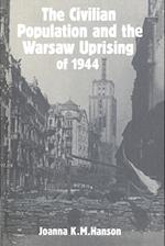 The Civilian Population and the Warsaw Uprising of 1944