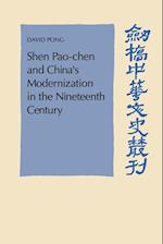 Shen Pao-chen and China's Modernization in the Nineteenth Century