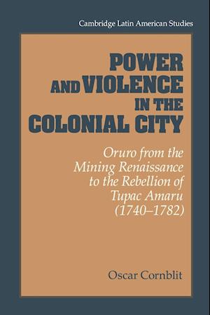 Power and Violence in the Colonial City