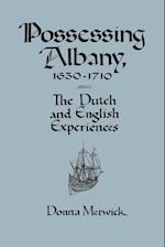 Possessing Albany, 1630–1710