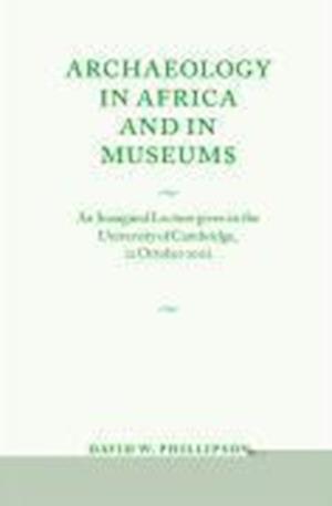 Archaeology in Africa and in Museums