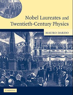 Nobel Laureates and Twentieth-Century Physics