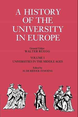 A History of the University in Europe: Volume 1, Universities in the Middle Ages