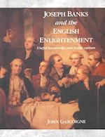 Joseph Banks and the English Enlightenment