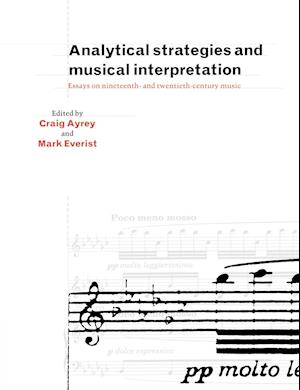 Analytical Strategies and Musical Interpretation