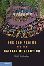 The Old Regime and the Haitian Revolution