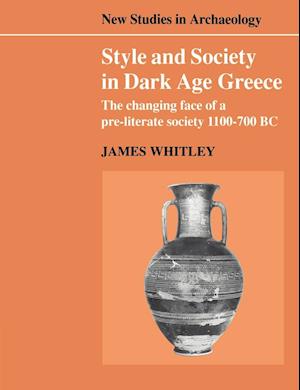 Style and Society in Dark Age Greece