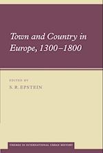 Town and Country in Europe, 1300–1800
