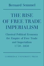 The Rise of Free Trade Imperialism