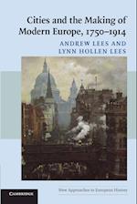 Cities and the Making of Modern Europe, 1750-1914
