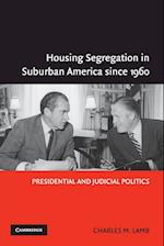 Housing Segregation in Suburban America since 1960