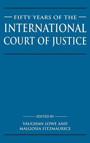 Fifty Years of the International Court of Justice