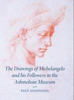 The Drawings of Michelangelo and his Followers in the Ashmolean Museum