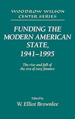 Funding the Modern American State, 1941–1995