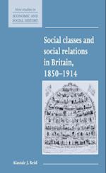 Social Classes and Social Relations in Britain 1850–1914