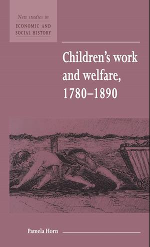 Children's Work and Welfare 1780-1890