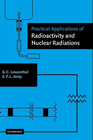 Practical Applications of Radioactivity and Nuclear Radiations